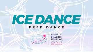 Ice Dance Free Dance | 2019 ISU World Figure Skating Championships Saitama JPN | #WorldFigure