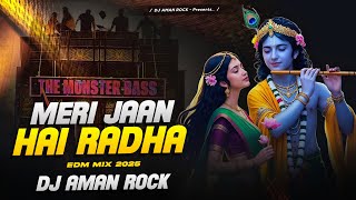ARE RE MERI JAAN HAI RADHA - REMIX | EDM EXTENDED DNC MIX | DJ AMAN ROCK 🔥|AMAN ROCK