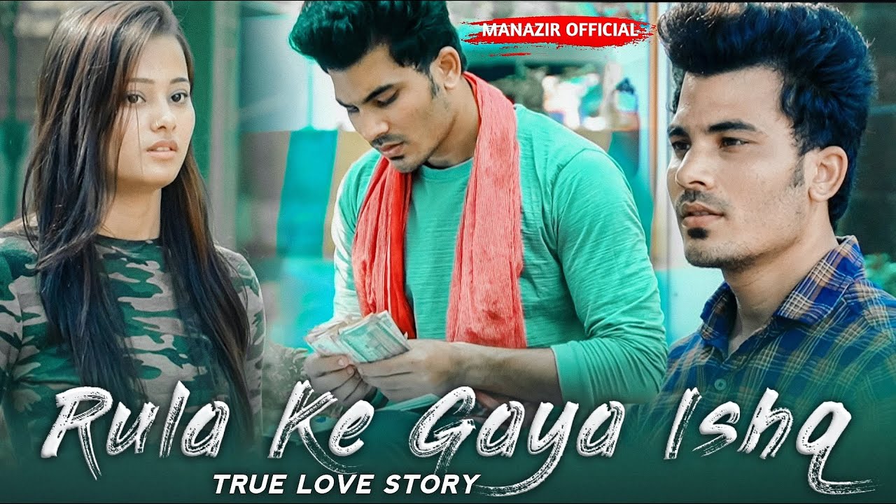 Rula Ke gaya Ishq Tera  True Love  Story  Stebin Ben  2020 Latest song   Manazir  Prerna