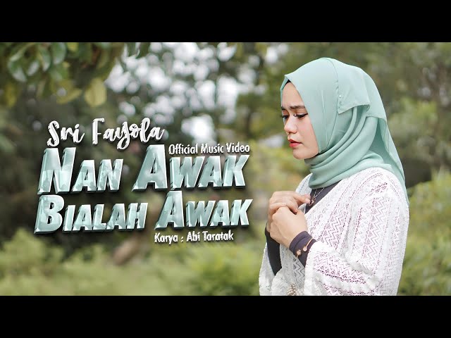 Sri Fayola - Nan Awak Bialah Awak (Official Music Video) class=