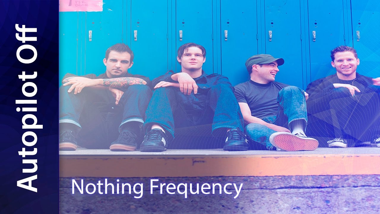 Autopilot Off Nothing Frequency (Subtitulos en español) YouTube