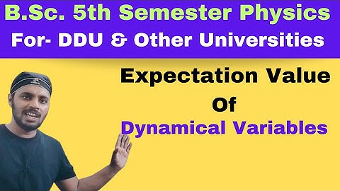 Expectation Value of Dynamical Variable |Q.M.| Unit 2| Lec 3 | BSc|Physics|5th Sem|All Universities