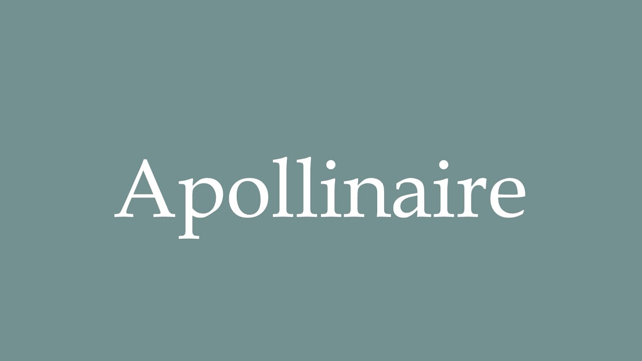 How to Pronounce ''Apollinaire'' Correctly in French YouTube
