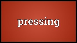 Pressing Meaning