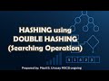 Hashing Using Double Hashing (Searching Operation Explained)