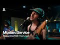 Mustard service  pleasantries with your lover  audiotree live