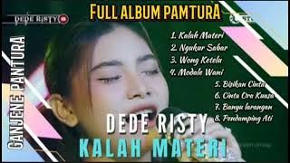 Dede Risty - Kalah Materi, Ngukur Sabar, Bisikan Cinta || Album Terbaru Dede Risty 2023 #dederisty