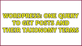 Celebrity Wordpress: One query to get posts and their taxonomy terms Wealth