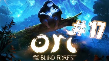 Ori and the Blind Forest - Episode 17- Sorrow Pass Part 2!!