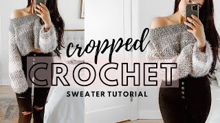 CROPPED CROCHET SWEATER TUTORIAL by Dana B 65,769 views 3 years ago 27 minutes