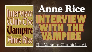 Interview With the Vampire (The Vampire Chronicles #1) by Anne Rice | Horror Fantasy Audibook | P1