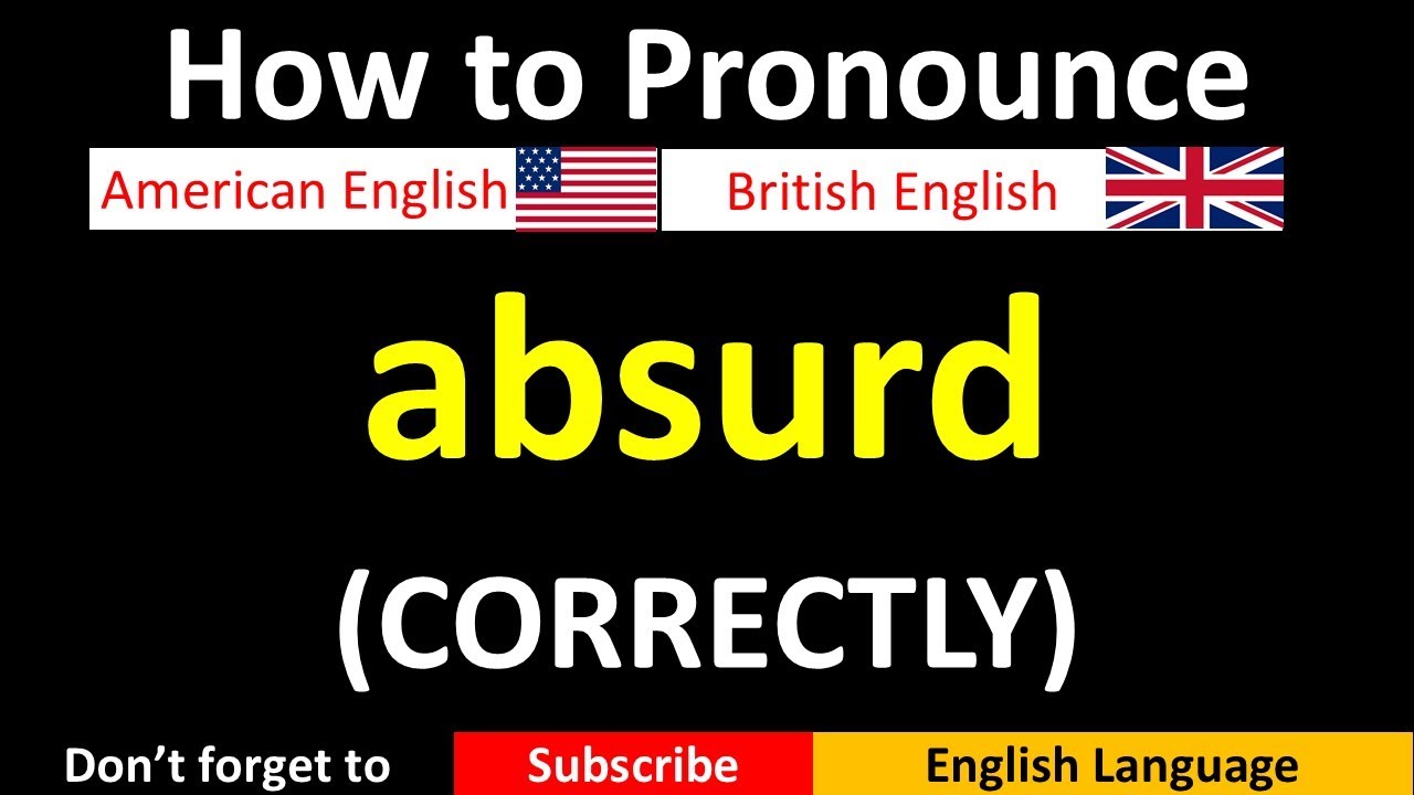 how to pronounce absurd in british and american english - YouTube