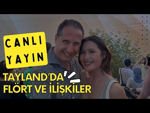 Tayland’da Flört ve İlişkiler: Kızların Yaklaşımı, Kültür Farkları, Dikkat Edilecekler (CANLI YAYIN)