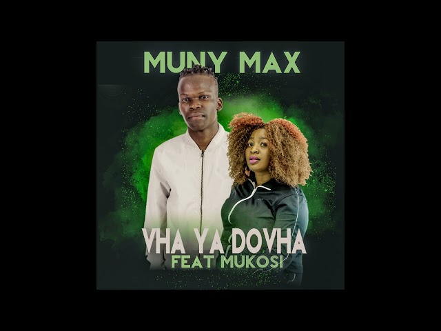 Munymax - Vha ya dovha Feat Mukosi class=