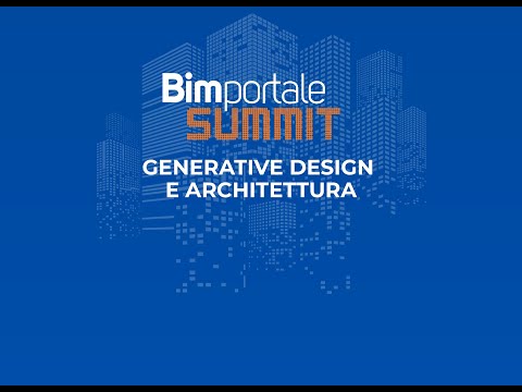 Bimportale Summit – Generative Design e Architettura