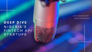 Deep Dive: Nigeria's Fintech API Startups