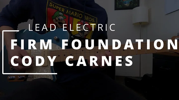 Firm Foundation (He Won't) - Cody Carnes || LEAD E...