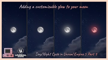 Adding a customizable glow to you moon | Day Night Cycle In UE 5 | Part 3