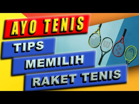 Video: Bagaimana Memilih Raket Tenis Pada Tahun 2019?