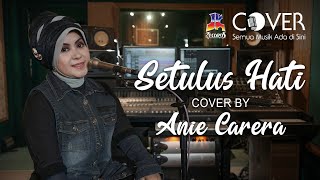 Setulus Hati - Deddy Dores (Cover by Anie Carerra)