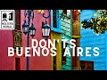 Buenos Aires: The Don'ts of Visiting Buenos Aires, Argentina