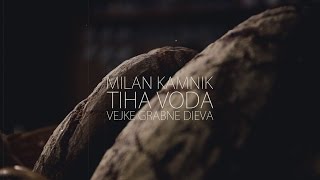Video voorbeeld van "Milan Kamnik - Tiha Voda Vejke Grabne Dieva"