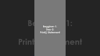 Beginner-1 Day-2 print() statement #coding #correctcoding #python #programming