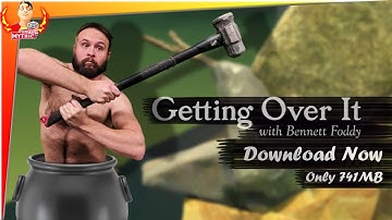 Getting Over It With Bennett Foddy Download | Only 741MB | MYTHIC CONQUE GAMING