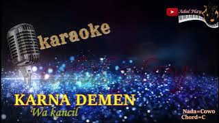 KARNA DEMEN KARAOKE - Wa kancil TERBARU 2025