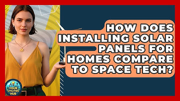How Does Installing Solar Panels For Homes Compare To Space Tech? - Your Utilities Hub