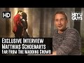 Matthias Schoenarts Exclusive Interview - Far From The Madding Crowd