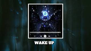 WAKE UP! - (SUPER SLOWED + REVERB)