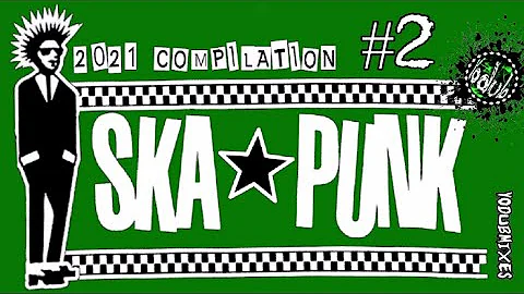 S̲ka + Pu̲n̲k Bands #2 [2021 CompiI̲a̲tion]