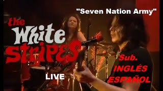 The White Stripes-Seven Nation Army-Subtítulos.-ESPAÑOL+LYRICS-Live