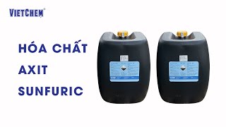 Axit sunfuric (Sulfuric Acid) - Tính chất, ứng dụng của Axit sunfuric | VIETCHEM