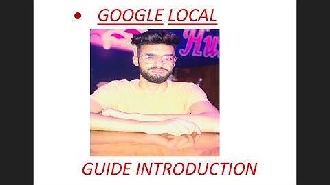 Google local guide introduction