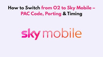 How to Switch from O2 to Sky Mobile – PAC Code, Porting & Timing