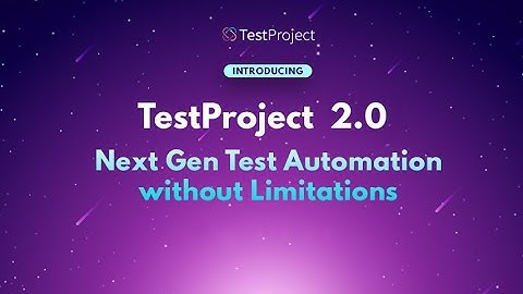 [Webinar Recording] TestProject 2.0 Next Gen Test Automation: Hybrid Cloud & Offline Mode