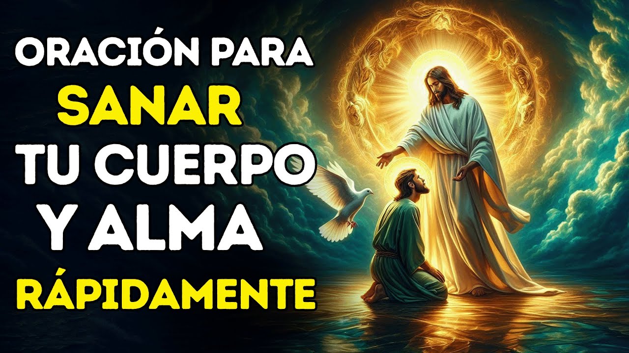 ¡DIOS TE SANA EN SOLO 5 MINUTOS! ORACIÓN PODEROSA PARA SANAR TU CUERPO ...