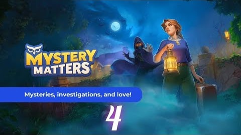 mystery matters gameplay walkthrough part 4 |Android iOS | mystery matters game part 4 | longplay |