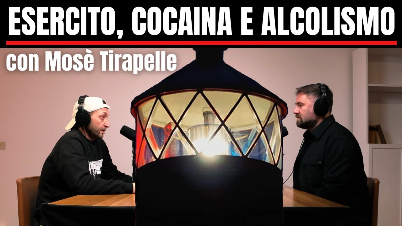 'Esercito, Cocaina e Alcolismo' con Mosè Tirapelle (prod. 