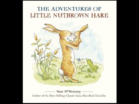 Pdf The Adventures Of Little Nutbrown Hare Guess How Much I Love You Youtube Pdf The Adventures Of Little Nutbrown Hare Guess How Much I Love You Youtube