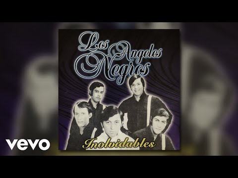 Los Angeles Negros - Porque Te Quiero (Remastered / Audio)