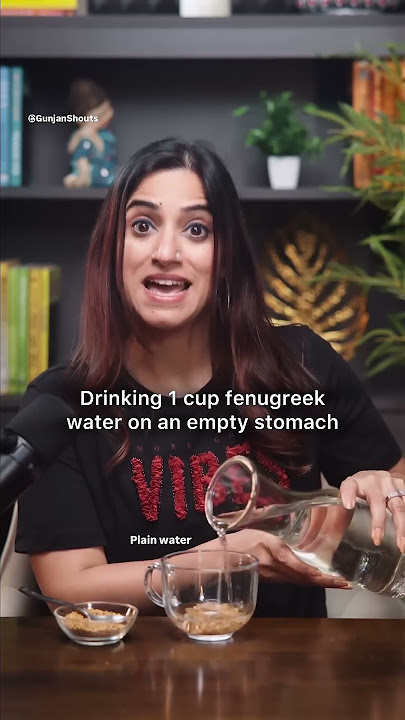 Start your Day with a Glass of Fenugreek Seed Water on an Empty Stomach