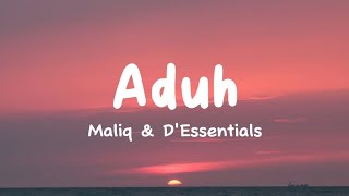 Aduh - Maliq & D'Essentials | Surga itu kamu duniawi juga kamu | lirik lagu