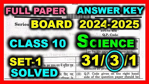 Class10 Science Answer Key2024-2025|Science Set 3 31/3/1 Paper Solution|SciencePaper Solution|Solved