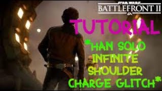 Star Wars Battlefront 2 - Han Solo Infinite Shoulder Charge Glitch Tutorial