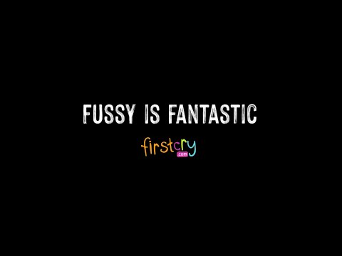#FussyIsFantastic | Theme Film | FirstCry.Com