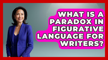 What Is A Paradox In Figurative Language For Writers? - The Storytellers Room