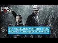 6 Awesome Martial Arts Movies You Need to Watch (Nerdist Now) image